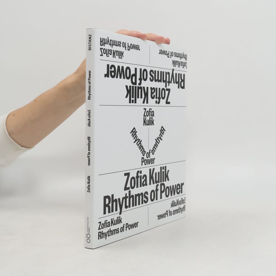 Zofia Kulik Rythms of Power: Zofia Kulik