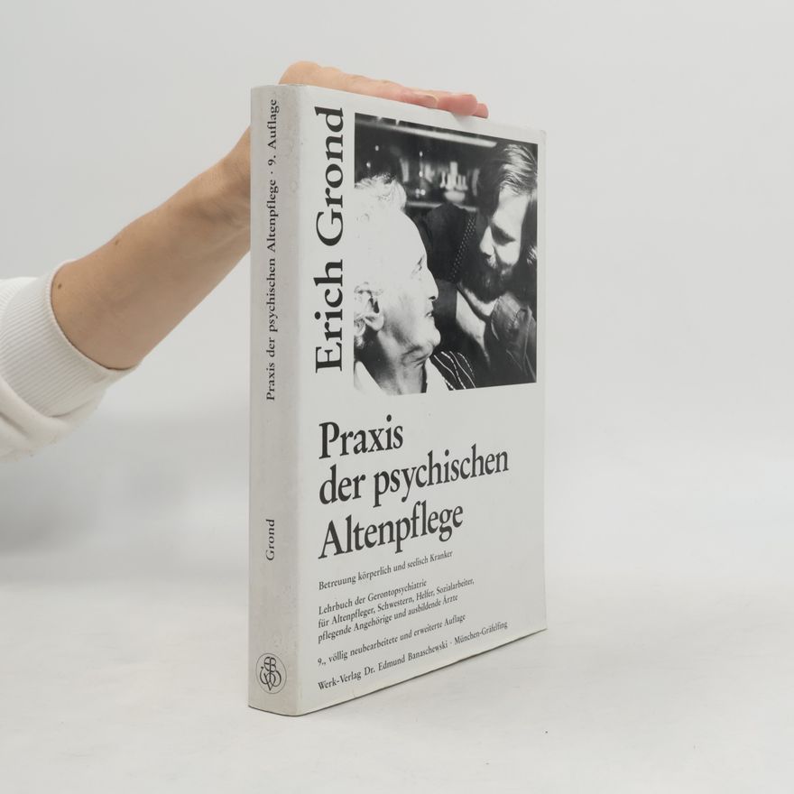 Erich Grond Praxis der psychischen Altenpflege
