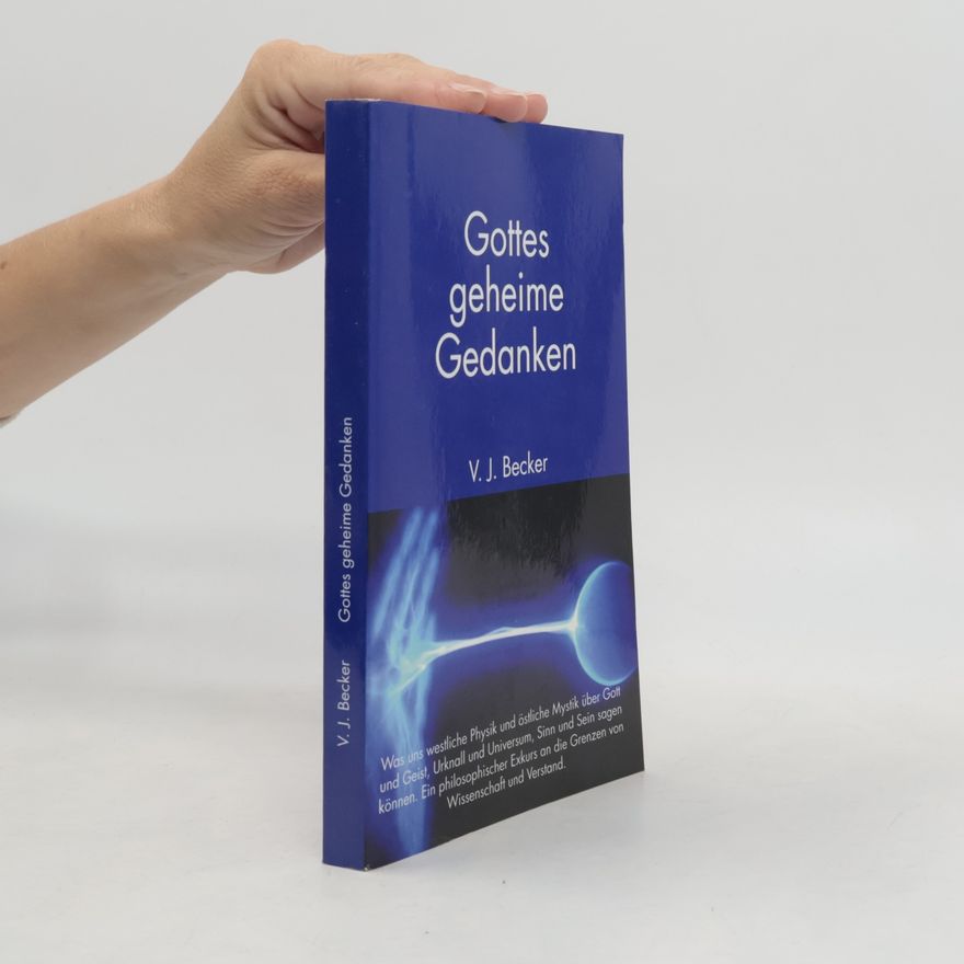 Volker J. Becker Gottes geheime Gedanken