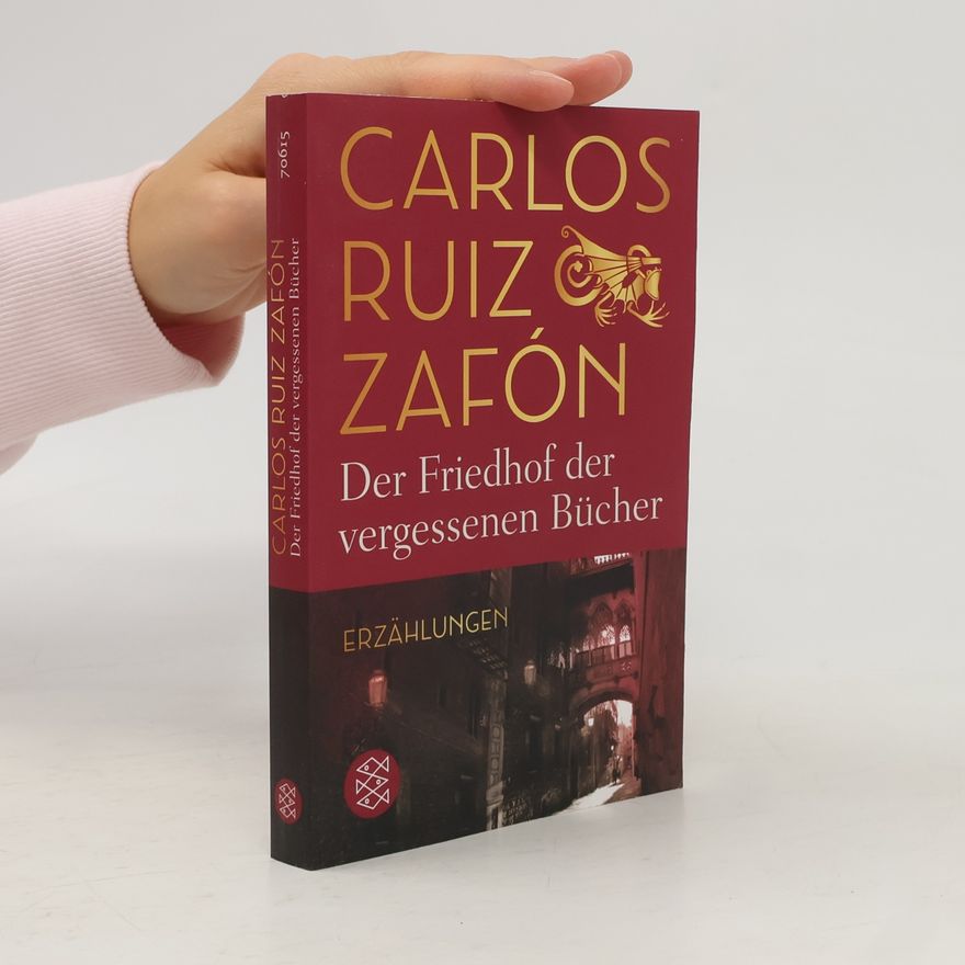 Carlos Ruiz Zafón Der Friedhof der vergessenen Bücher