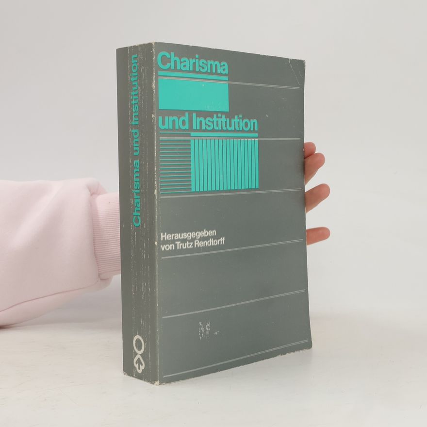 Trutz Rendtorff Veröffentlichungen der Wissenschaftlichen Gesellschaft für Theologie: Charisma und Institution