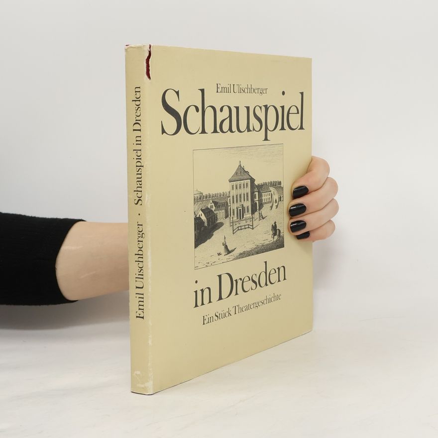 Emil Ulischberger Schauspiel in Dresden