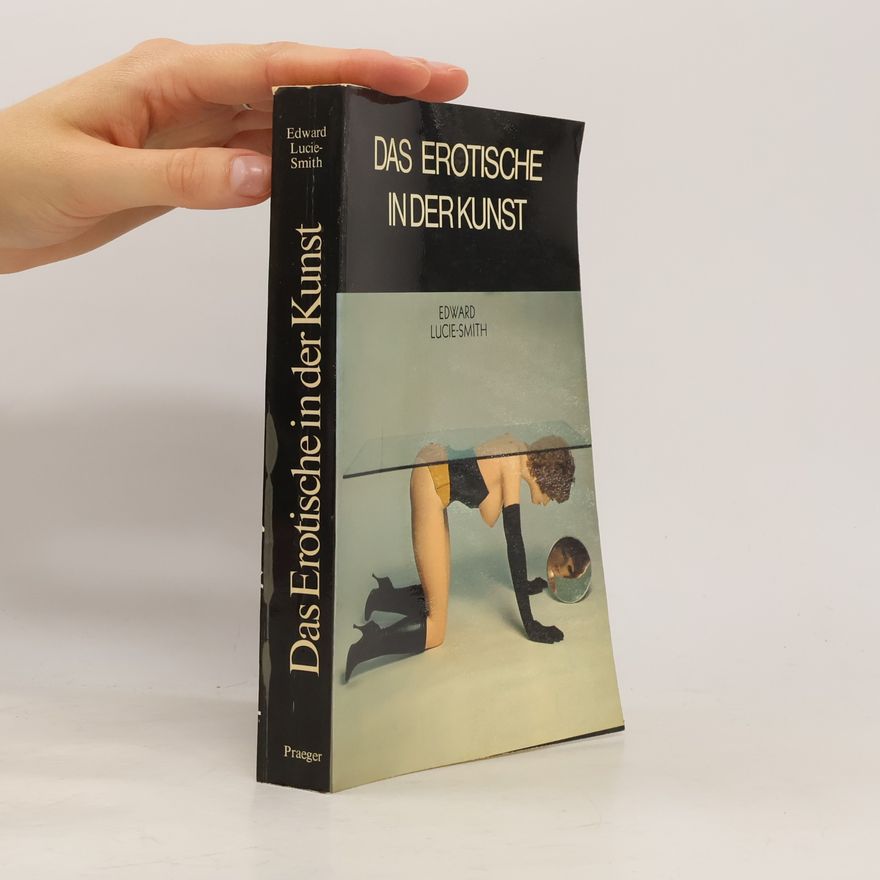 Edward Lucie-Smith Das Erotische in der Kunst