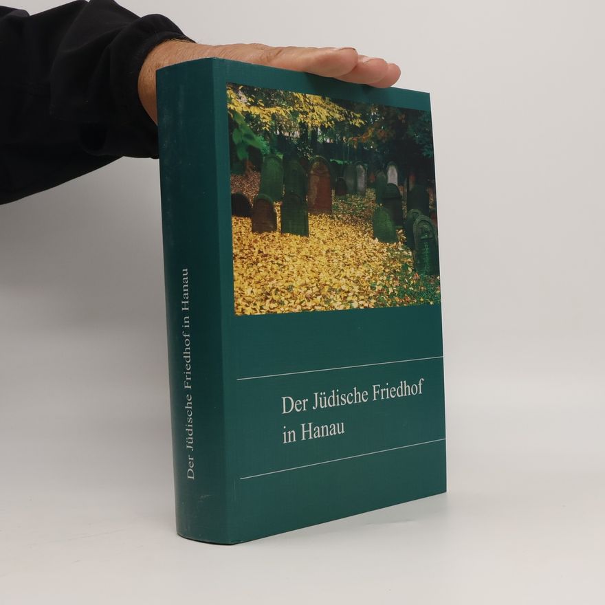 Naftali Bar-Giora Bamberger Hanauer Geschichtsblätter: Der jüdische Friedhof in Hanau