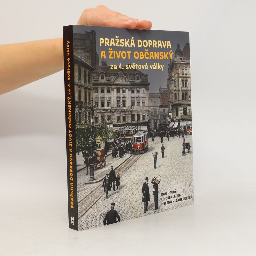 Ondřej Láska Pražská doprava a život občanský za 1. světové války