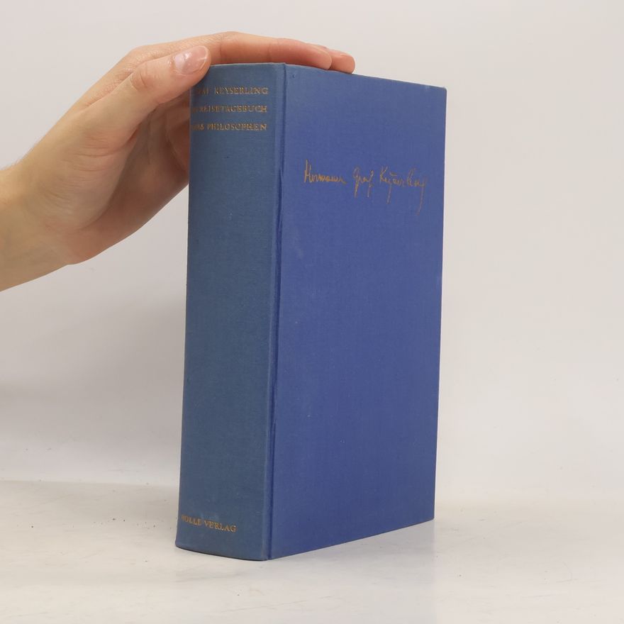 Hermann Graf Keyserling Das Reisetagebuch eines Philosophen