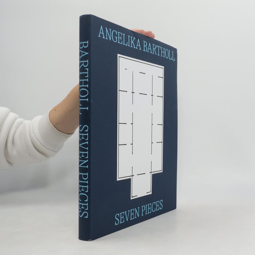 Angelika Bartholl Seven Pieces