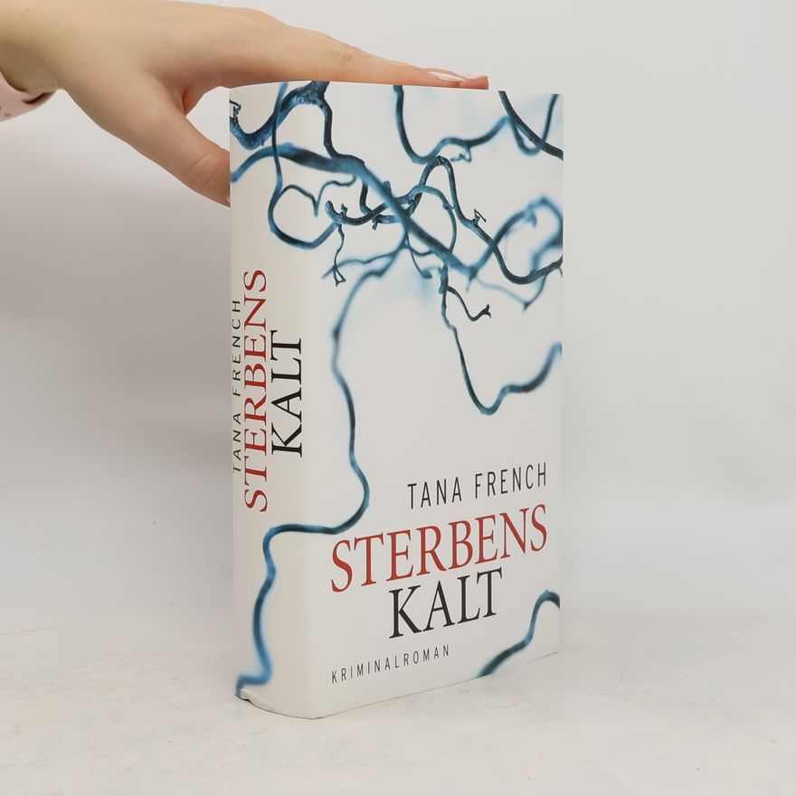 Tana French Sterbenskalt