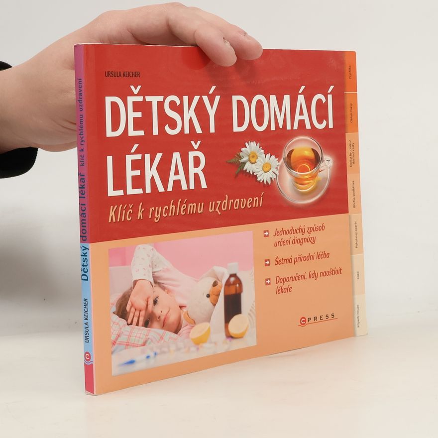 Ursula Keicher Dětský domácí lékař - klíč k rychlému uzdravení
