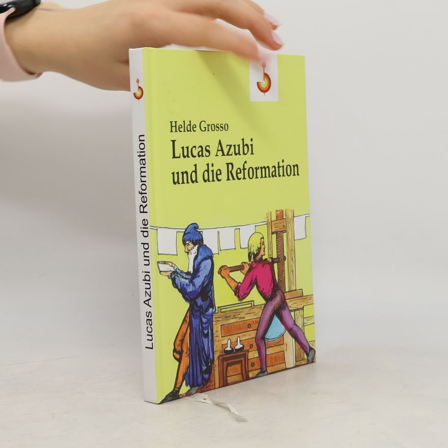 Helde Grosso Lucas Azubi und die Reformation