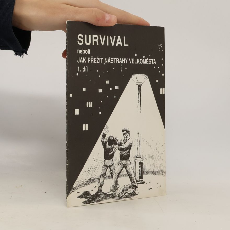 Jaroslav Polák Survival, neboli, Jak přežít nástrahy velkoměsta. 1. díl
