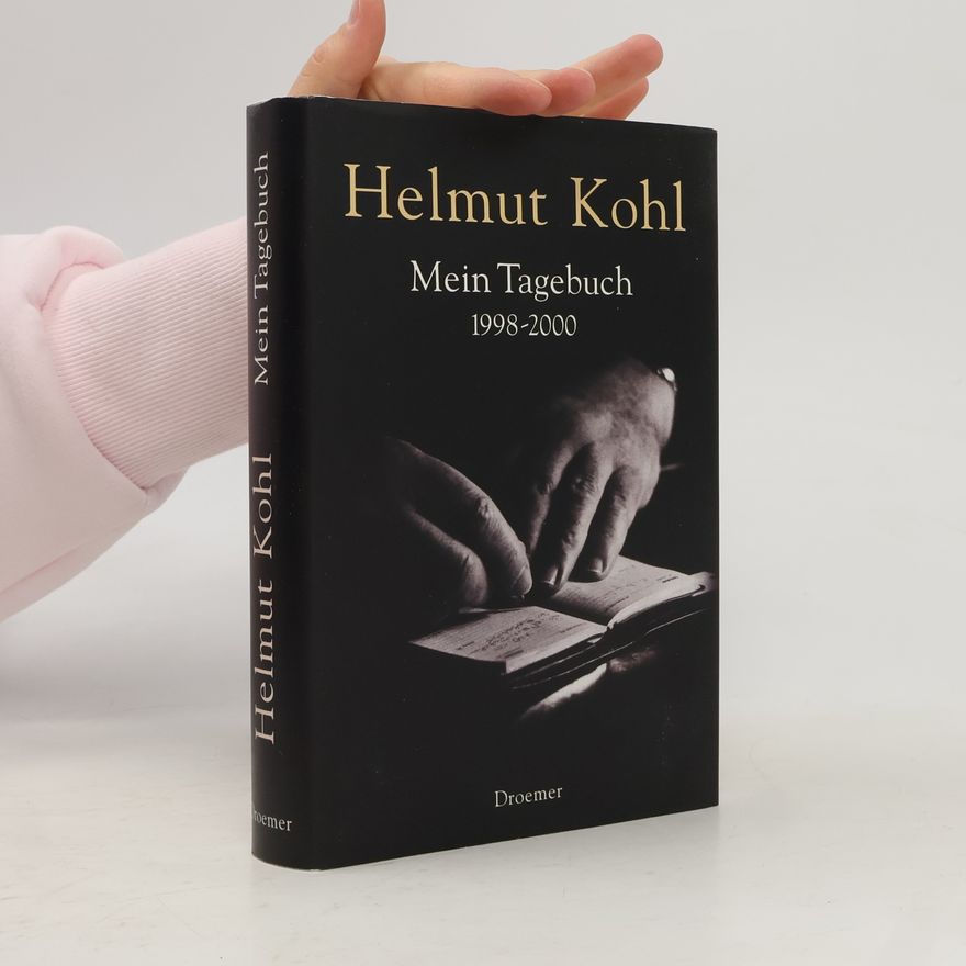 Helmut Kohl Mein Tagebuch 1998 - 2000