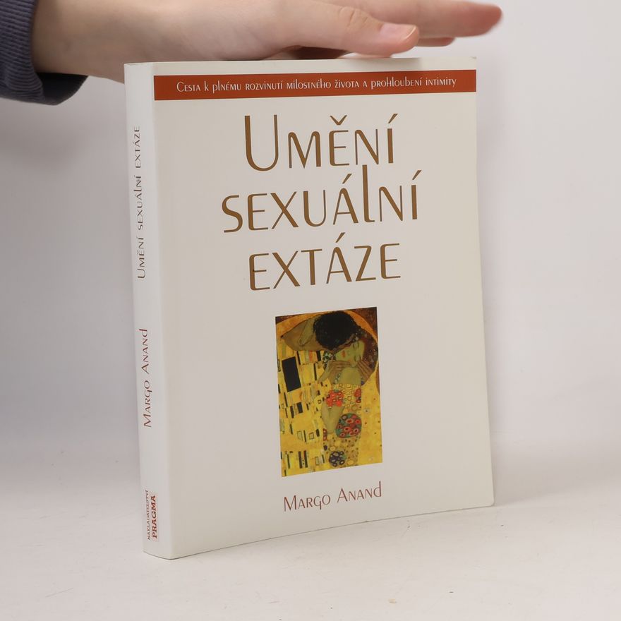 Margot Anand Umění sexuální extáze