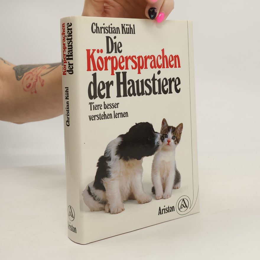 Christian Kühl Die Körpersprachen der Haustiere