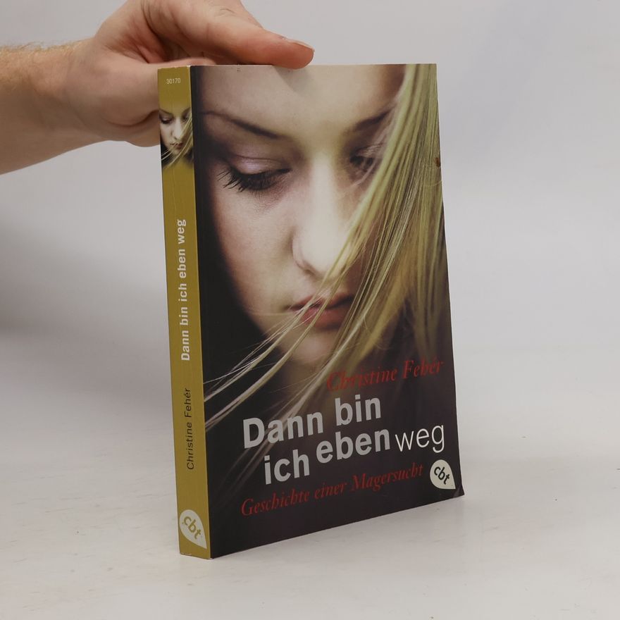Christine Fehér Dann bin ich eben weg