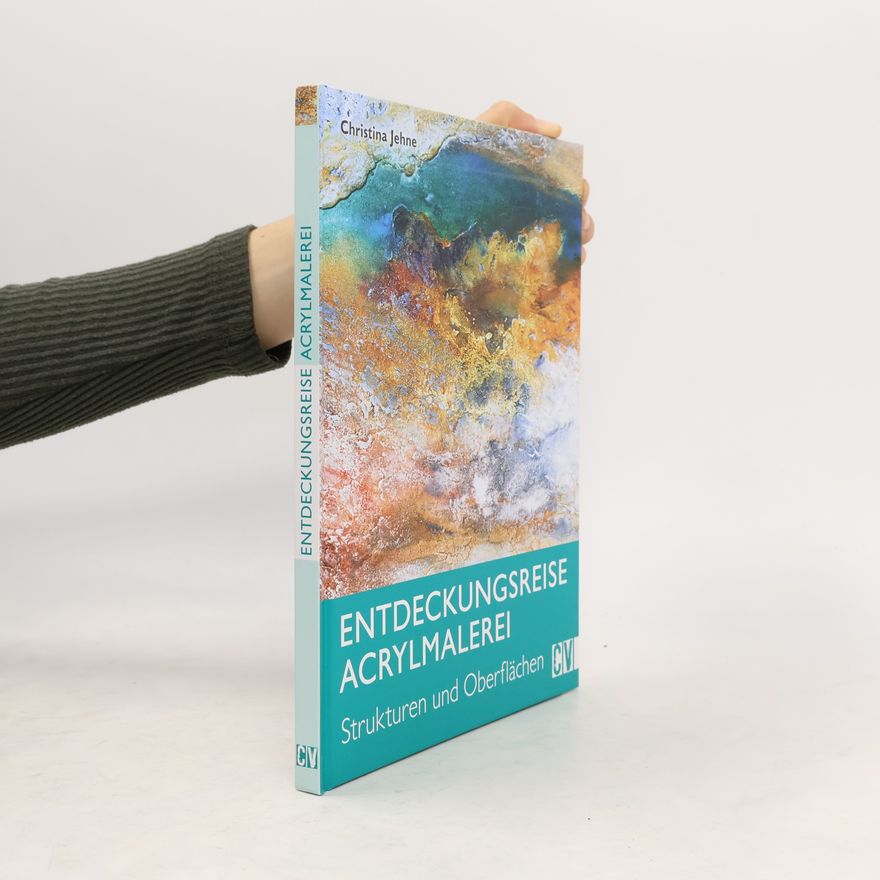 Christina Jehne Entdeckungsreise Acrylmalerei