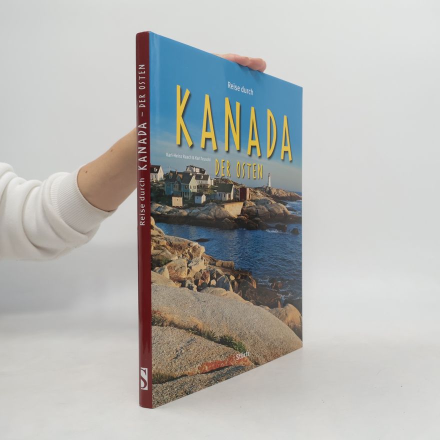 Karl-Heinz Raach Reise durch Kanada - der Osten