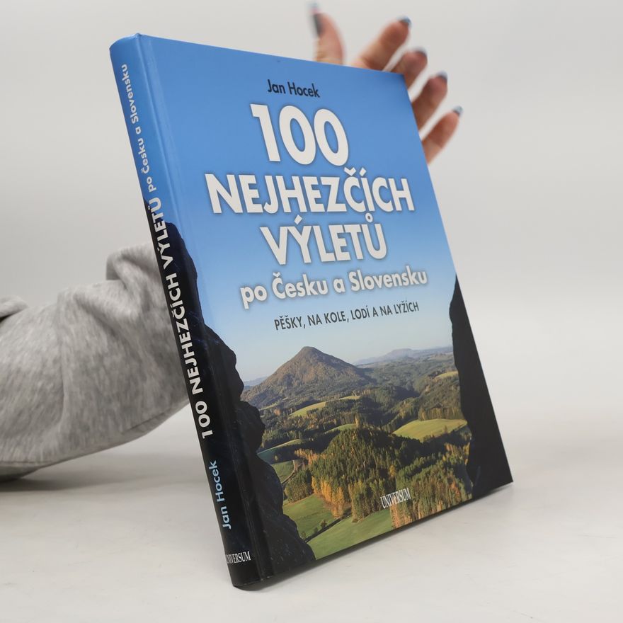 Jan Hocek 100 nejhezčích výletů po Česku a Slovensku