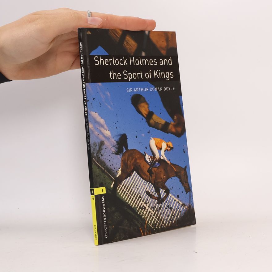 Arthur Conan Doyle Sherlock Holmes and the sport of kings