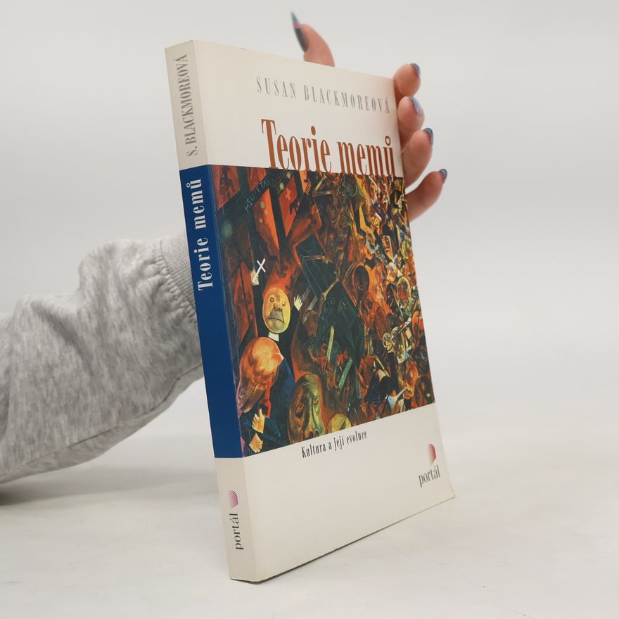 Susan Blackmore Teorie memů. Kultura a její evoluce