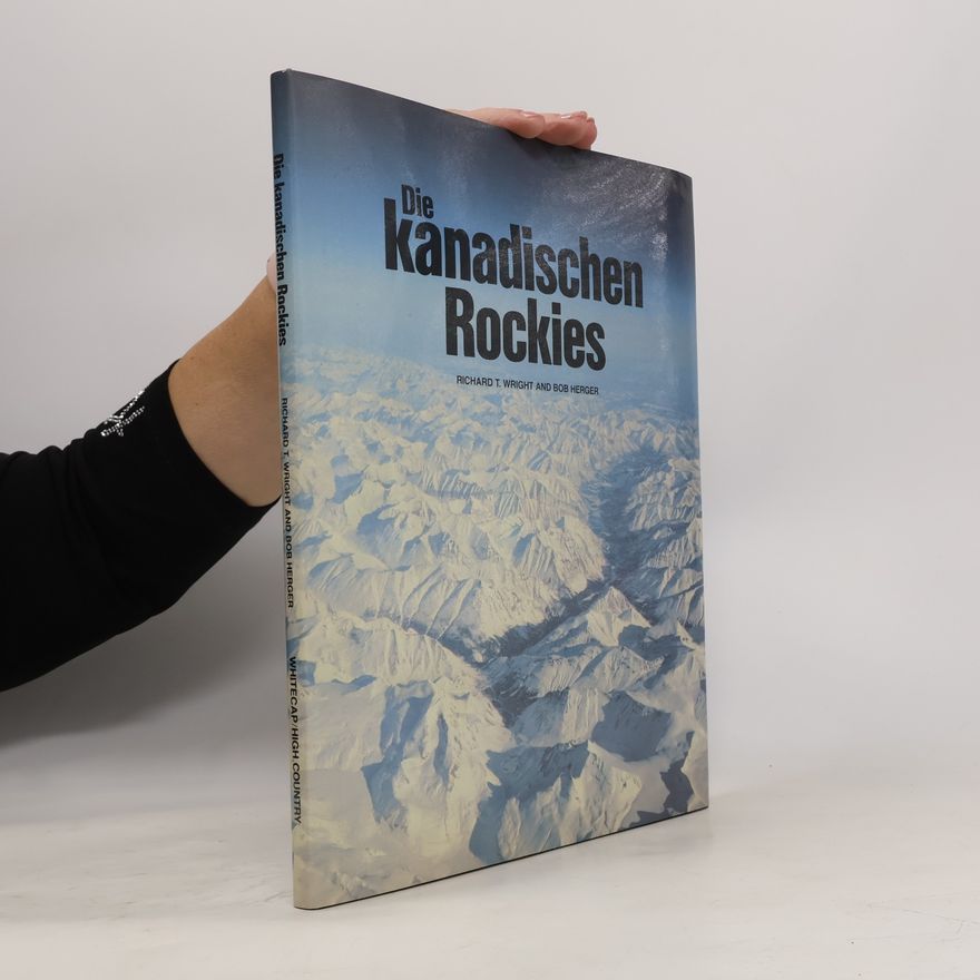 Richard T. Wright Die Kanadischen Rockies