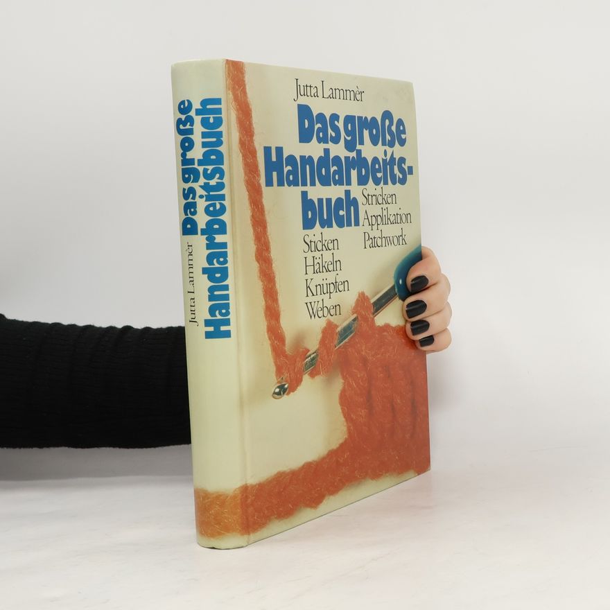 Jutta Lammèr Das große Handarbeitsbuch