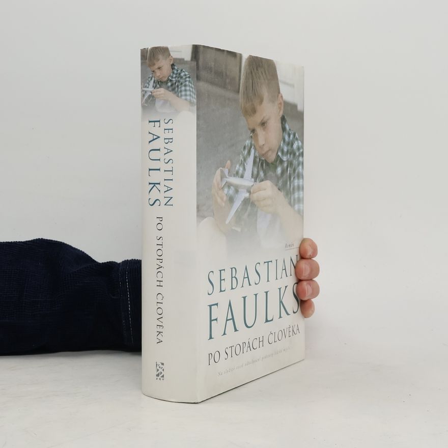 Sebastian Faulks Po stopách člověka