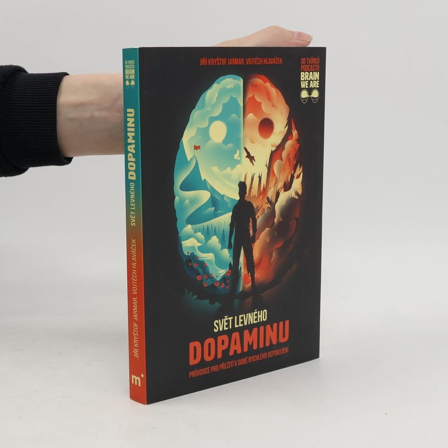 Vojtěch Hlaváček Svět levného dopaminu