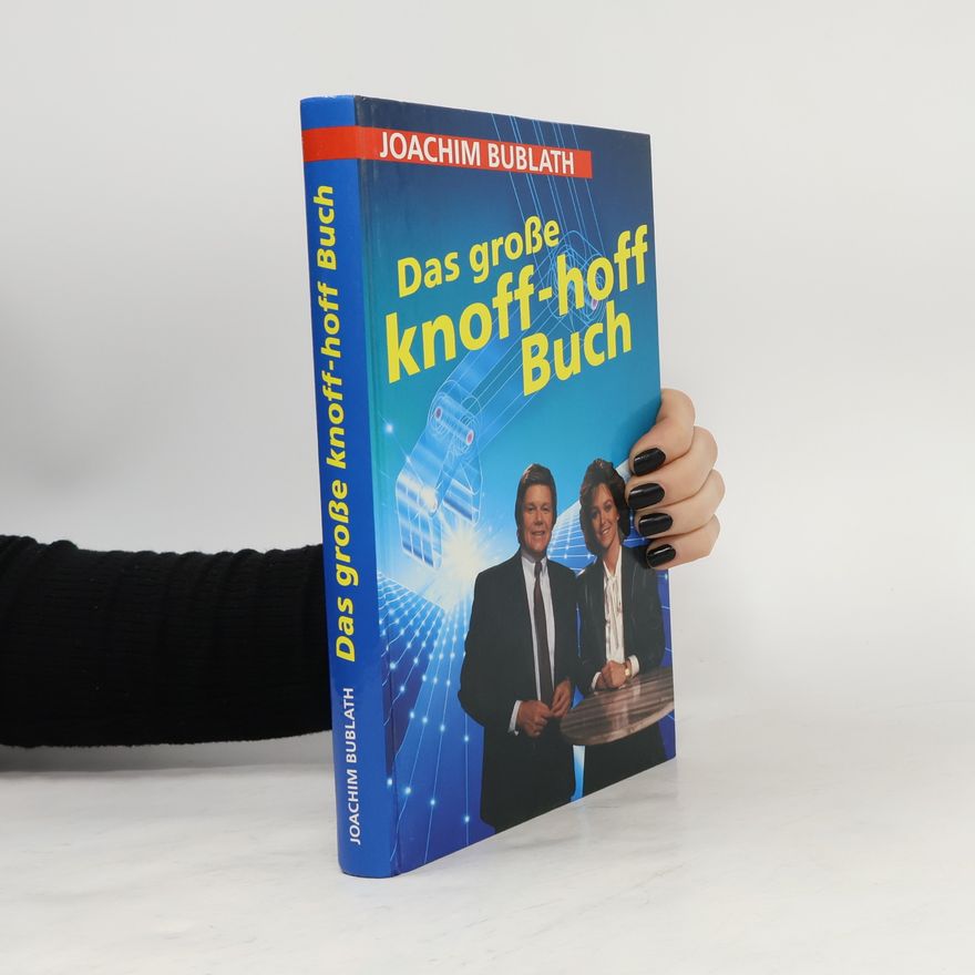 Joachim Bublath Das grosse knoff-hoff Buch
