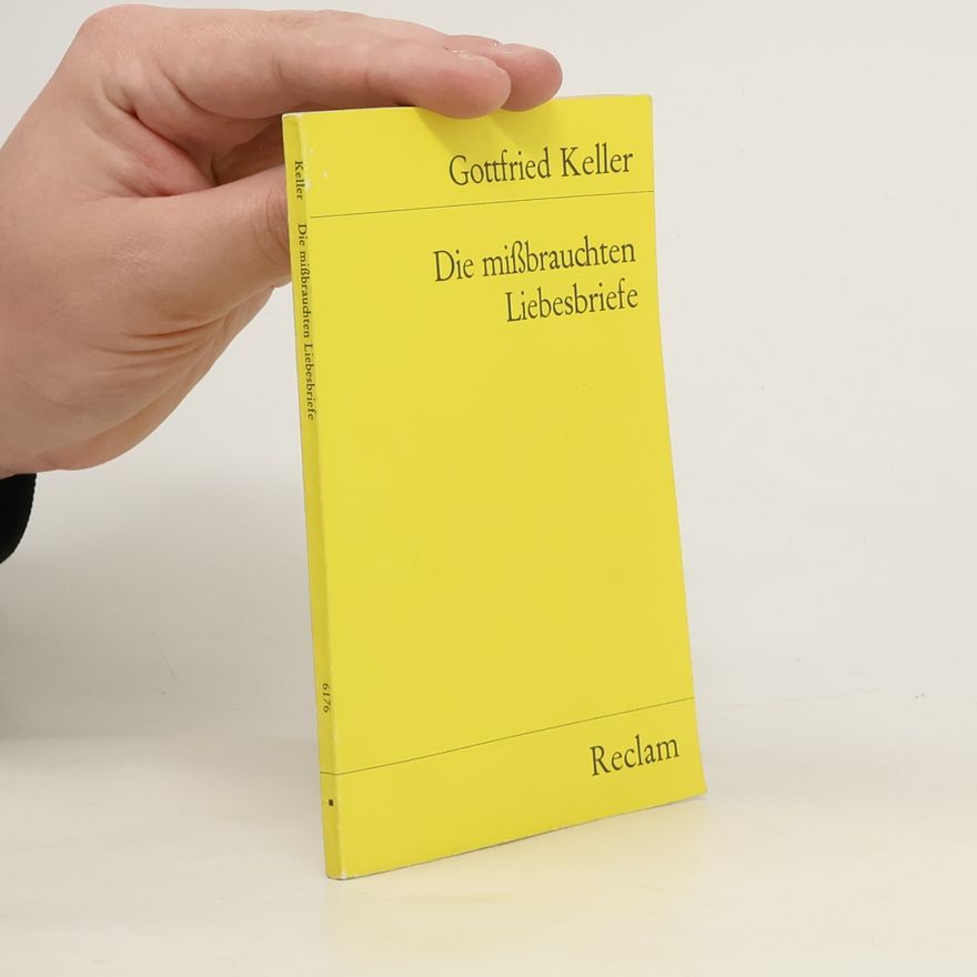 Gottfried Keller Die mißbrauchten Liebesbriefe