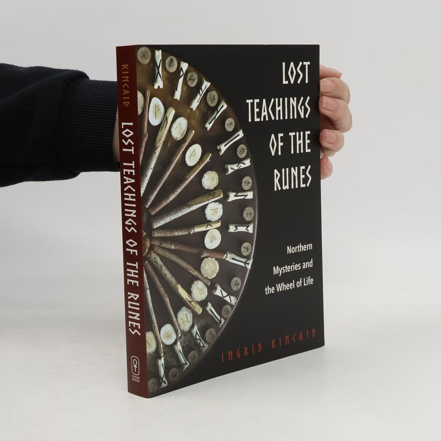 Ingrid Kinkaid Lost Teachings of the Runes