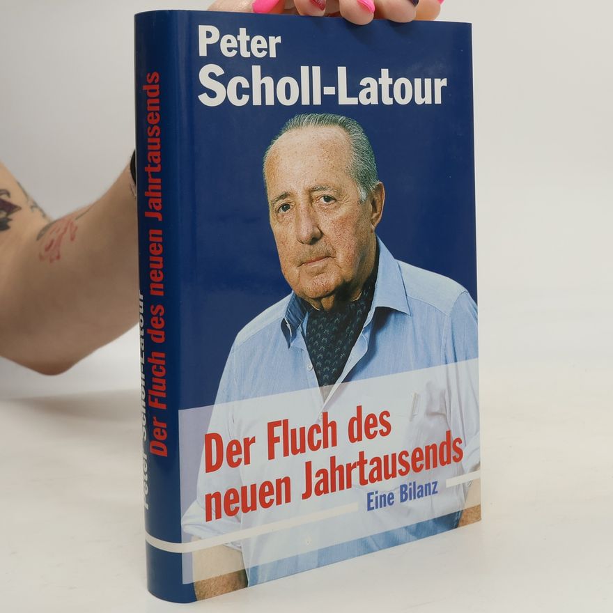 Peter Scholl-Latour Der Fluch des neuen Jahrtausends