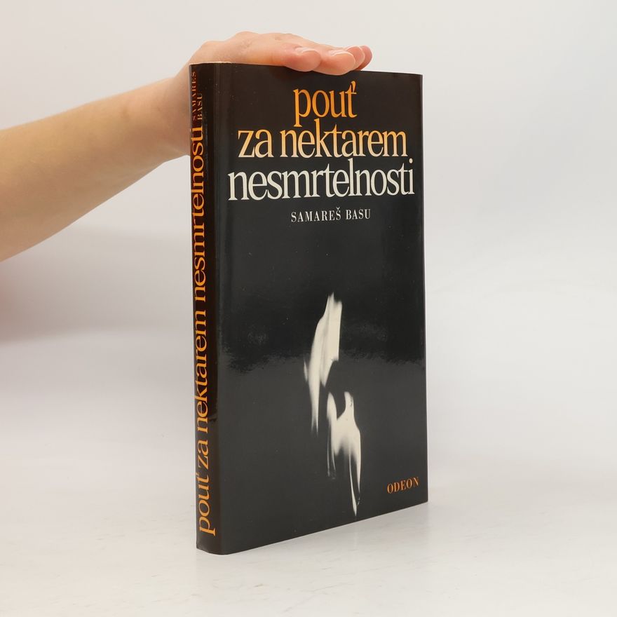 Samareš Basu Pouť za nektarem nesmrtelnosti