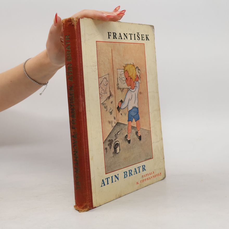Marie Tippmannová František, Atin bratr