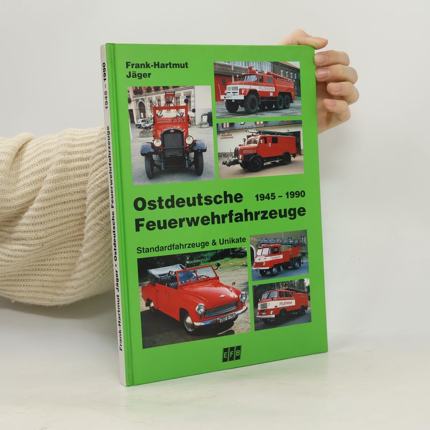Frank-Hartmut Jäger Ostdeutsche Feuerwehrfahrzeuge