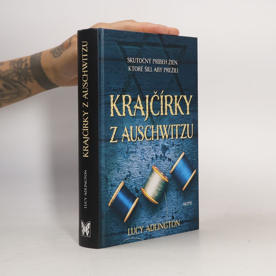 Lucy Adlington Krajčírky z Auschwitzu