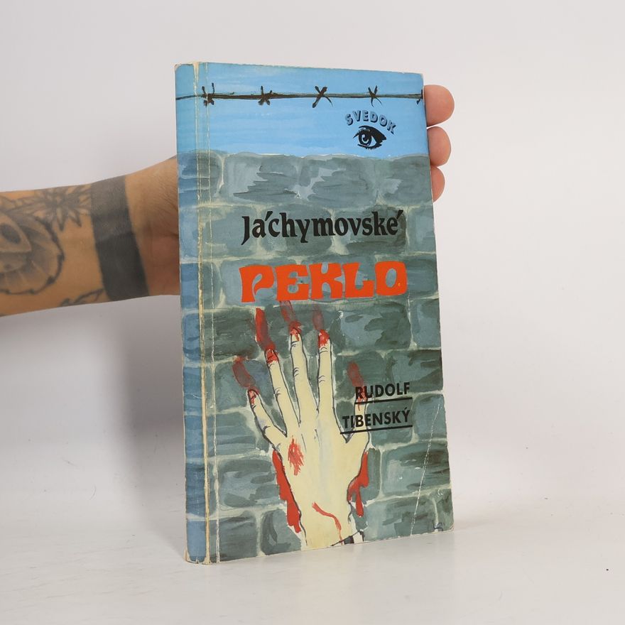 Rudolf Tibenský Jáchymovské peklo