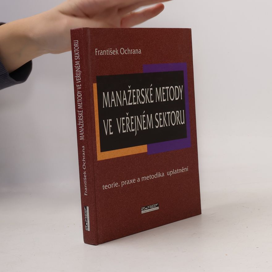 František Ochrana Manažerské metody ve veřejném sektoru
