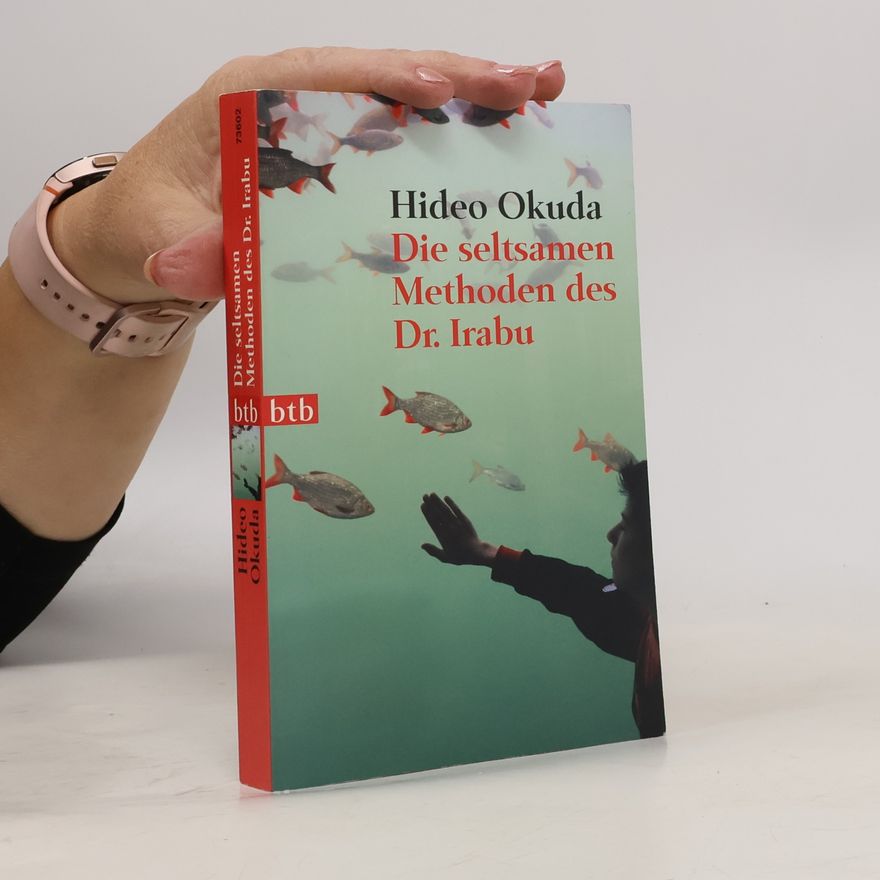 Hideo Okuda Die seltsamen Methoden des Dr. Irabu
