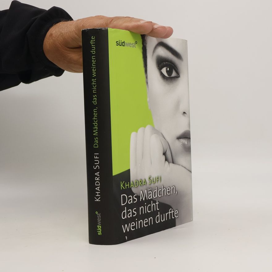 Khadra Sufi Das Mädchen, das nicht weinen durfte