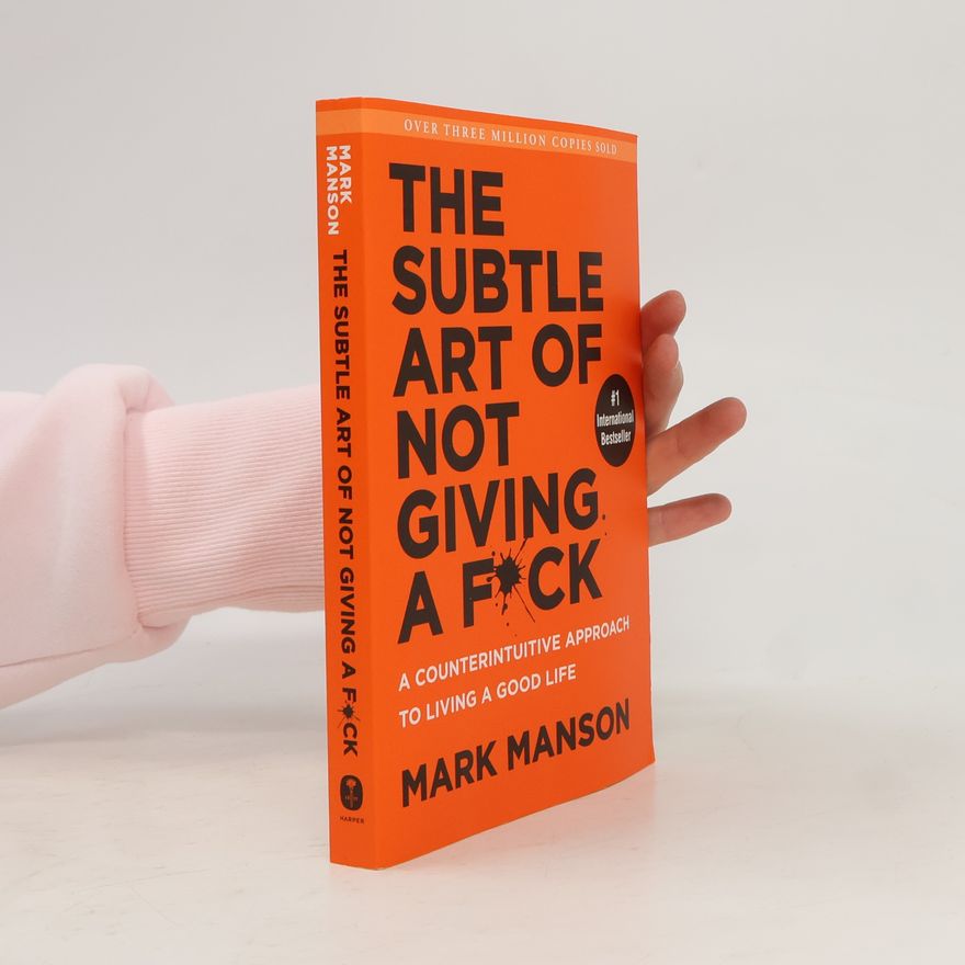 Mark Manson The Subtle Art of Not Giving a Fuck