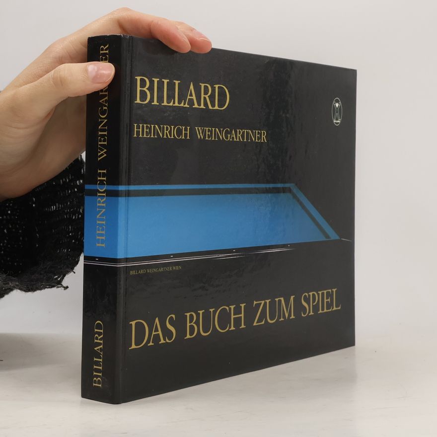 Heinrich Weingartner Billard. Das Buch zum Spiel