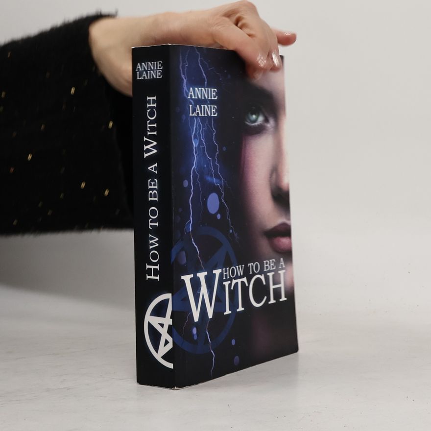 Annie Laine How to be a Witch