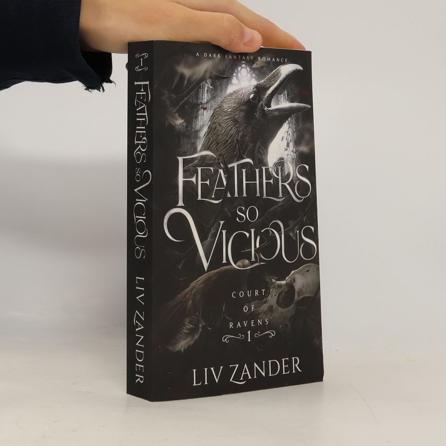 Liv Zander Court of Ravens - 1: Feathers So Vicious