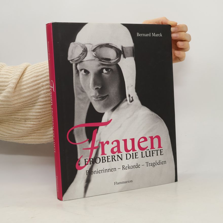 Bernard Marck Frauen erobern die Lüfte