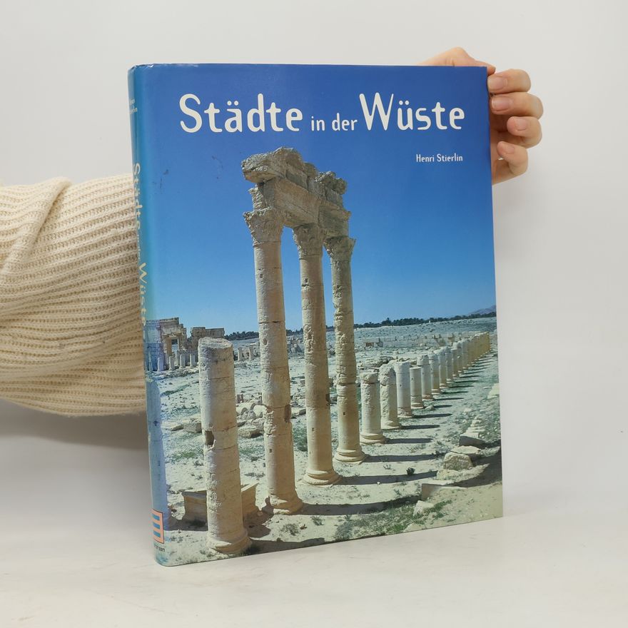 Henri Stierlin Städte in der Wüste