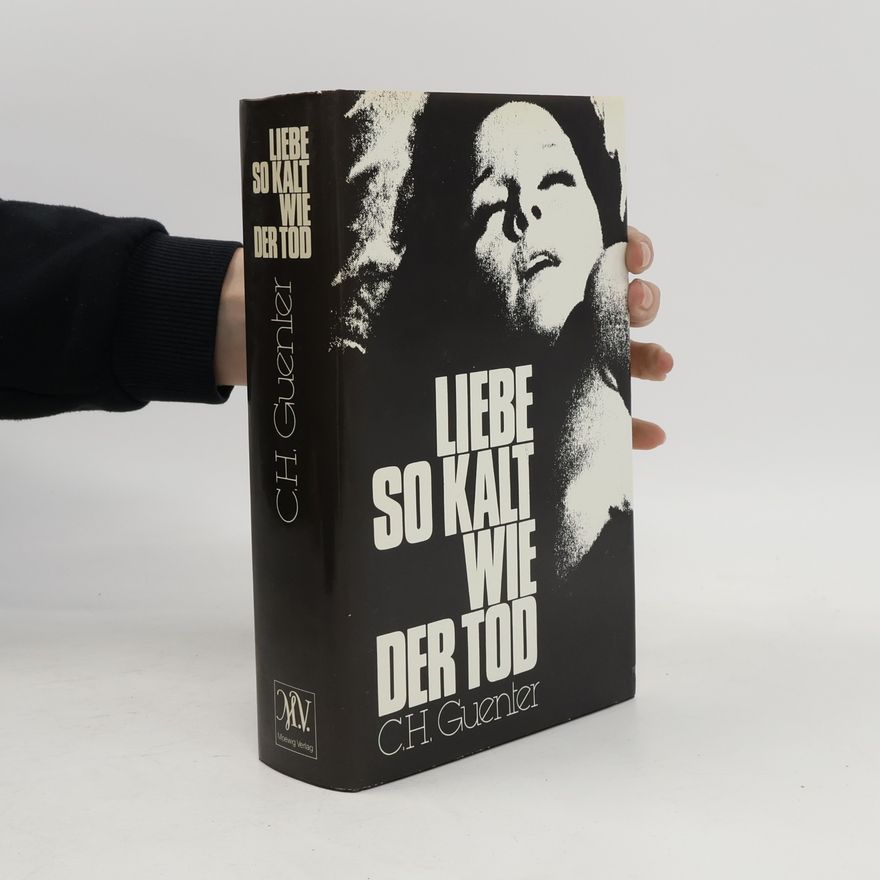Karl-Heinz Günther Liebe so kalt wie der Tod