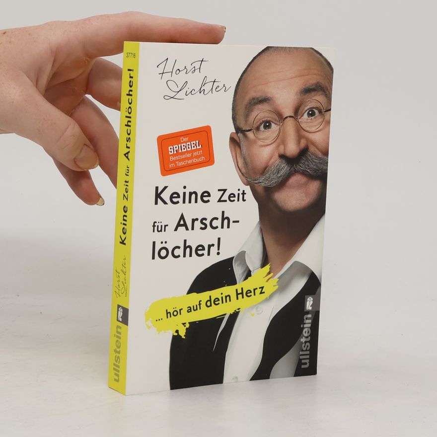 Horst Lichter Keine Zeit für Arschlöcher!