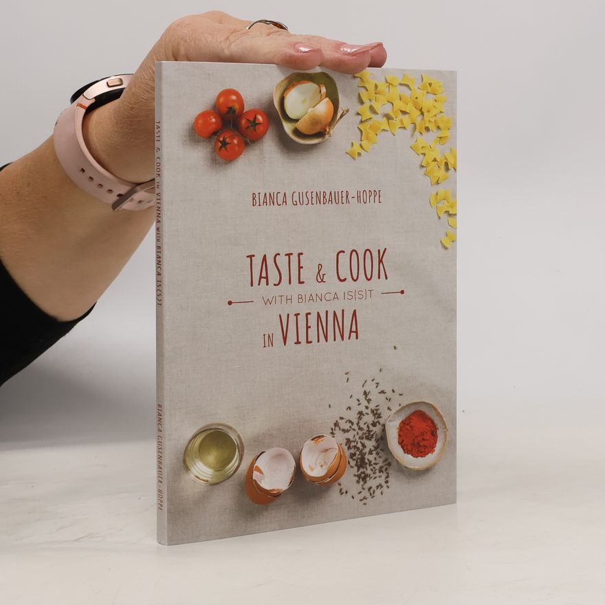 Bianca Gusenbauer-Hoppe Taste & Cook in Vienna