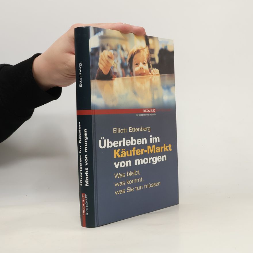 Elliott Ettenberg Überleben im Käufer-Markt von morgen